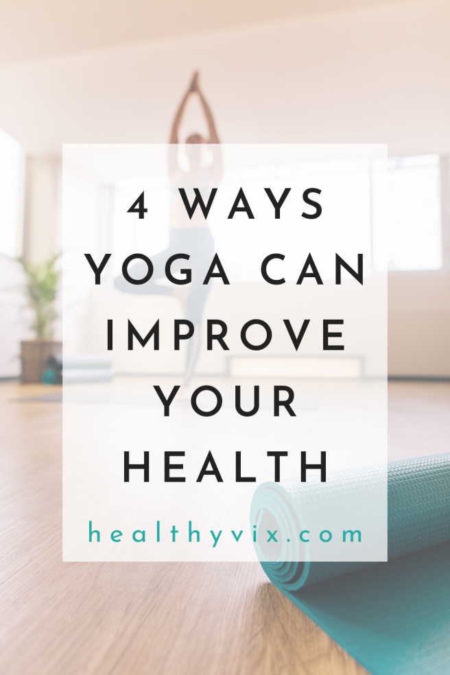 4 ways yoga can improve your health