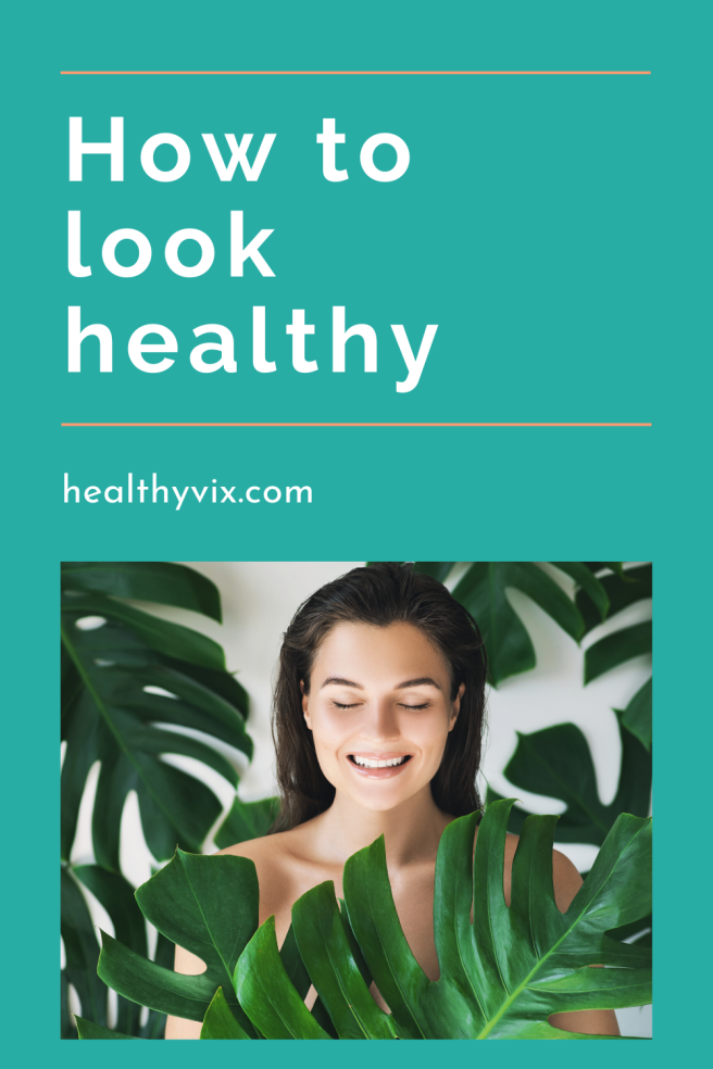 How to look healthy (3)
